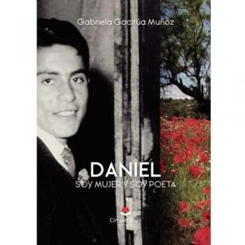 Daniel: Soy mujer y soy poeta