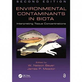 Environmental Contaminants in Biota: Interpreting Tissue Concentrations, Second Edition