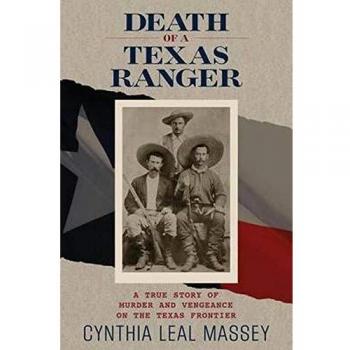 Death of a Texas Ranger: A True Story Of Murder And Vengeance On The Texas Frontier, First Edition