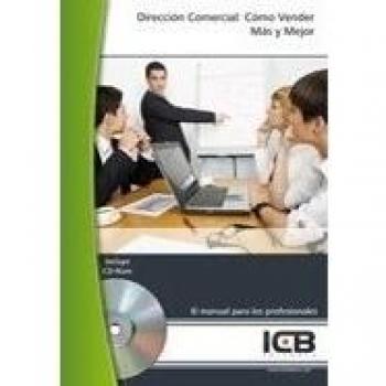 Dirección Comercial: Cómo Vender Más y Mejor - Varios autores
