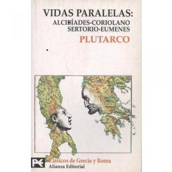 Vidas paralelas: Alcibíades-Coriolano, Sertorio-Eumenes