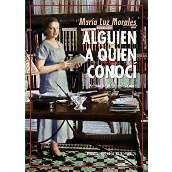 Alguien a quien conocí: Marie Curie-Keyserling-Gabriela Mistral-Valéry-Víctor Catalá