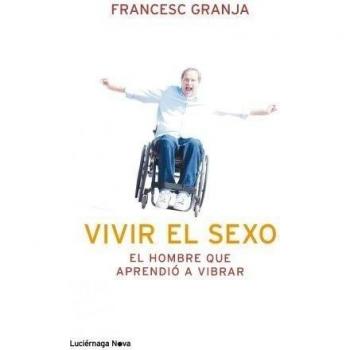 VIVIR EL SEXO. EL HOMBRE QUE APRENDIÓ A VIBRAR