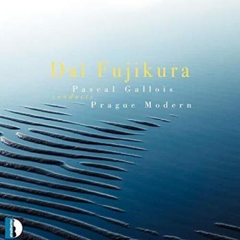 Fujikura: Time Unlocked, Vanishing Point,... / Gallois - Prague Modern Pascal Gallois