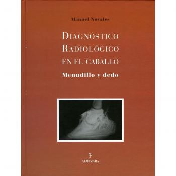 Diagnóstico radiológico en el caballo. Menudillo y dedo