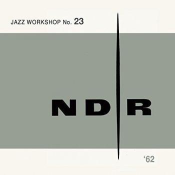 NDR Jazz Workshop No.23 - 2-CD Collection (1962)