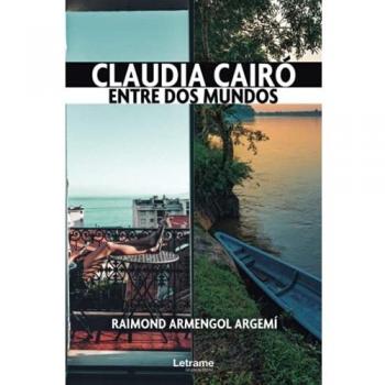 Claudia Cairó. Entre dos mundos: 1