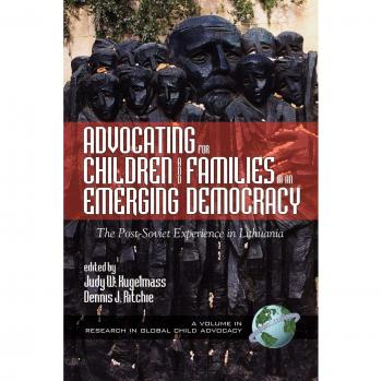 Advocacy for Children and Families in Post-Soviet Lithuania: A Global Perspective (Paperback)