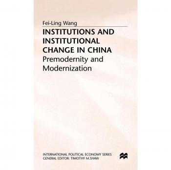 Institutions and Institutional Change in China: Premodernity and Modernization