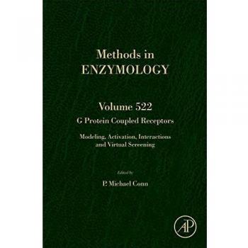 G Protein Coupled Receptors: Modeling, Activation, Interactions and Virtual Screening: Volume 522