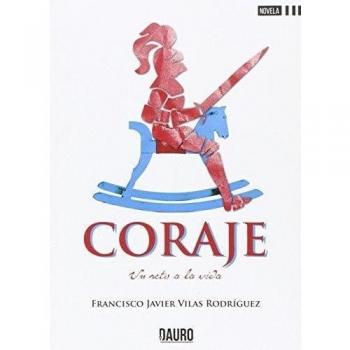 Coraje: Un reto a la vida