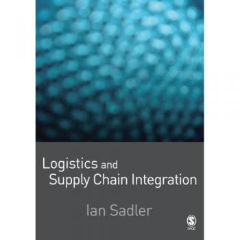 Comprehensive Logistics and Supply Chain Integration Guide