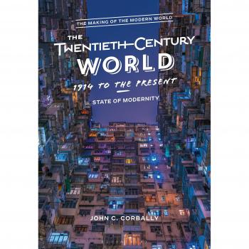 The Twentieth-Century World, 1914 to the Present