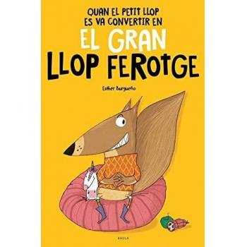 Quan el Petit Llop es va convertir en el Gran Llop Ferotge (Àlbum