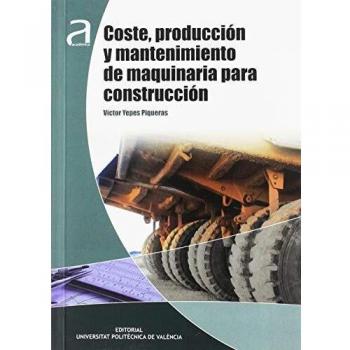 COSTE, PRODUCCIÓN Y MANTENIMIENTO DE MAQUINARIA PARA CONSTRUCCIÓN