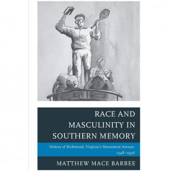 Race and Masculinity in Southern Memory: A Comprehensive Analysis by Barbee, Matthew Mace