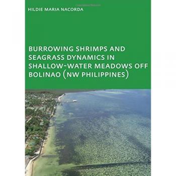Burrowing Shrimps and Seagrass Dynamics in Shallow-Water Meadows off Bolinao