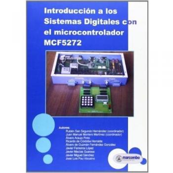 Introducción a los Sistemas Digitales con el Microcontrolador MCF5272