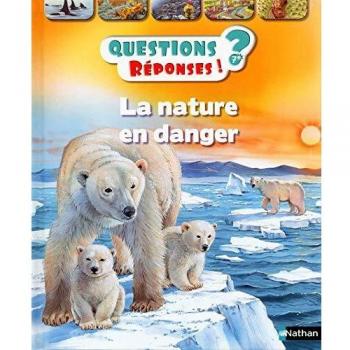 La nature en danger: 33 (Questions réponses 7