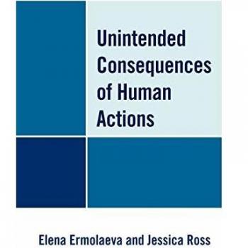 Unintended Consequences of Human Actions: A Comprehensive Analysis by Elena Ermolaeva