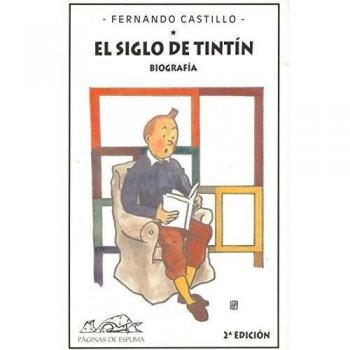 El siglo de Tintín: Biografía