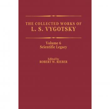 Vygotsky's Collected Works: Scientific Legacy in Psycholinguistics Volume 6