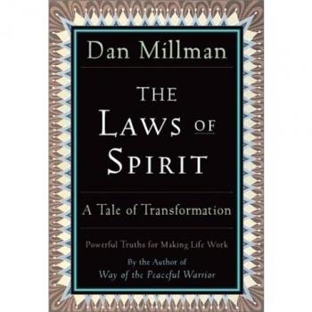 The Laws of Spirit: Simple, Powerful Truths for Making Life Work