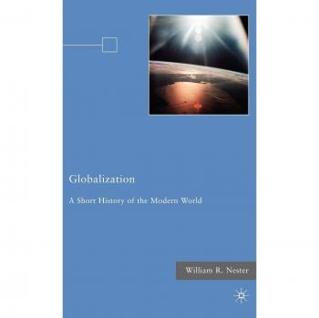 Globalization: A Short History of the Modern World