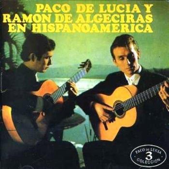 Paco De Lucia / Ramon De Algeciras En Hispanoamerica