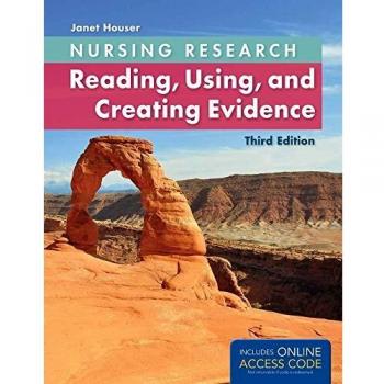Nursing Research: Reading, Using And Creating Evidence