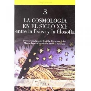 La cosmología en el siglo XXI: entre la física y la filosofía: 3