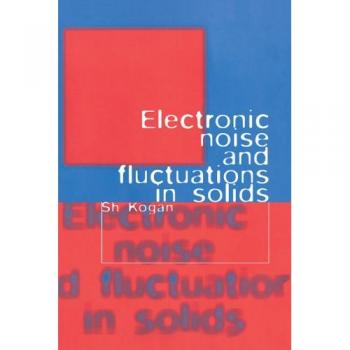 Ruido Electrónico y Fluctuaciones en Sólidos - Tapa Dura