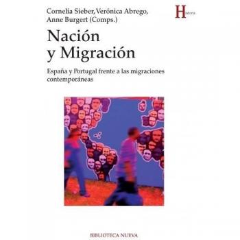 Nación Y Migración: ESPAÑA Y PORTUGAL FRENTE A LAS MIGRACIONES CONTEMPORÁNEAS