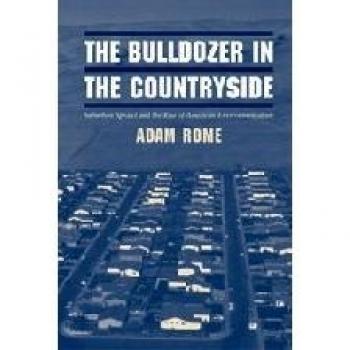 Bulldozer en el Campo: Expansión Suburbana y el Auge del Ambientalismo Americano (Estudios en Medio Ambiente e Historia)