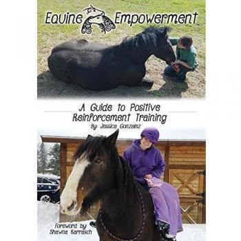 Guía de Empoderamiento Equino: Entrenamiento con Refuerzo Positivo (Tapa Blanda)
