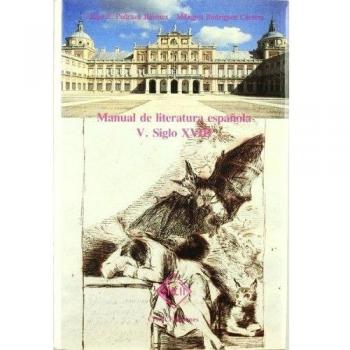 Manual de literatura española. Tomo V. Siglo XVIII
