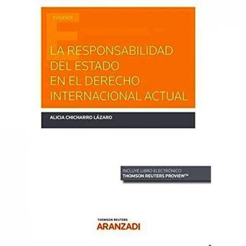 La responsabilidad del Estado en el Derecho Internacional actual