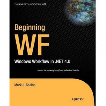 Inicio WF: Flujo de Trabajo en Windows .Net 4.0, por Mark Collins