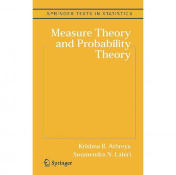 Springer Texts in Statistics: Measure Theory and Probability Theory by Soumendra N. Lahiri