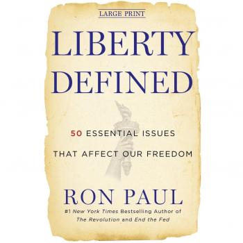 Liberty Defined: 50 Essential Issues That Affect Our Freedom