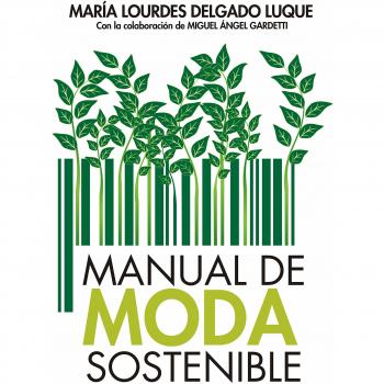 Manual de moda sostenible - María Dolores Delgado Luque