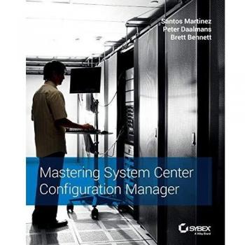 Mastering System Center Configuration Manager