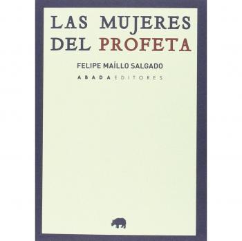 Las mujeres del profeta - Maillo Salgado Felipe