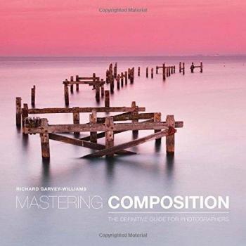 Mastering Composition: The Definitive Guide for Photographers