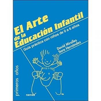 Arte De La Educación Infantil: Guía práctica con niños de 0 a 6 años: 64