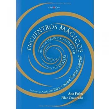 Encuentros Mágicos para pensar, sentir y manifestar todos tus deseos