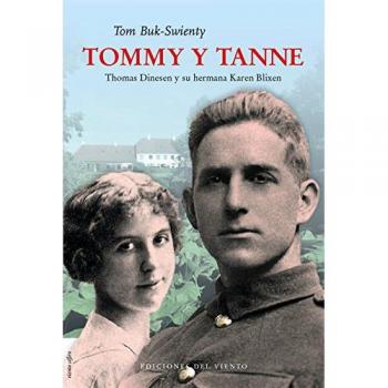 Tommy y Tanne: Thomas Dinesen y su hermana Karen Blixen