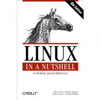 Linux in a Nutshell: A Desktop Quick Reference