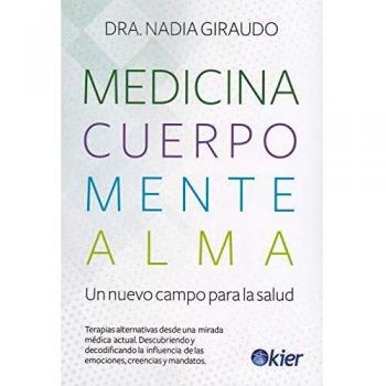 Medicina, cuerpo, mente, alma: El nuevo campo para la salud - Nadia Giraudo
