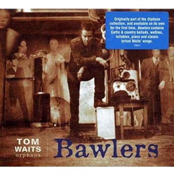 Bawlers - Tom Waits